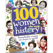 DK 100 Women Who Made History