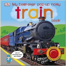 DK My Best-Ever Pop-Up Noisy Train Book