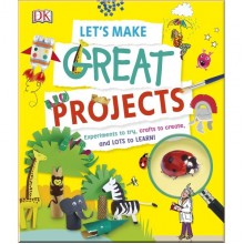 DK Let's Make Great Projects