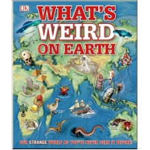 DK What's Weird on Earth