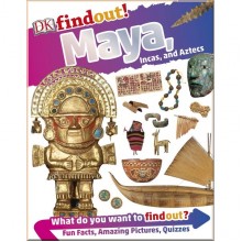 DK DKfindout! Maya, Incas, and Aztecs