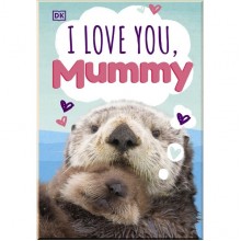 DK I Love You, Mummy