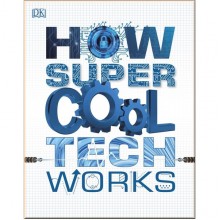 DK How Super Cool Tech Works