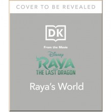 DK Disney Raya and the Last Dragon Raya's World