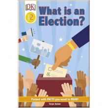 DK Reader Level 2: What Is An Election?