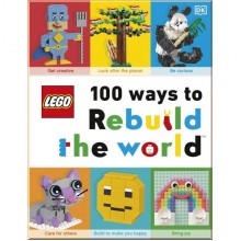 DK LEGO 100 Ways to Rebuild the World