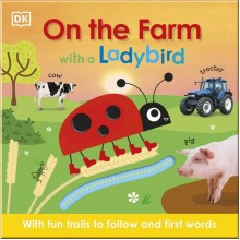 DK On the Farm with a Ladybird