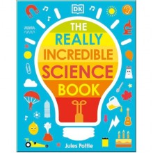 DK The Really Incredible Science Book