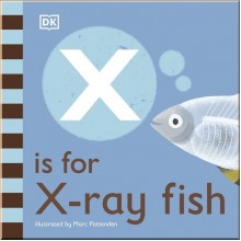 DK X is for X-Ray Fish