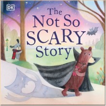 DK The Not So Scary Story