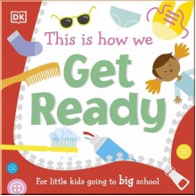 DK This Is How We: Get Ready