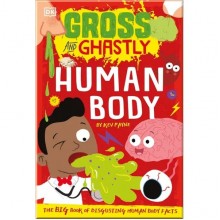 DK Gross and Ghastly: Human Body