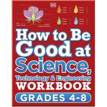 DK How to be Good at Science, Technology and Engineering Workbook 2