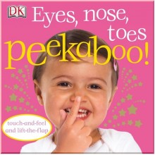 DK Eyes, Nose, Toes Peekaboo!