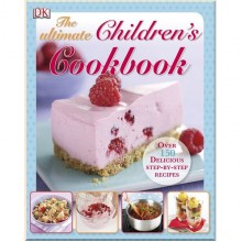 DK The Ultimate Children's Cookbook