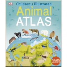 DK Children's Illustrated Animal Atlas