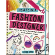 DK How To Be A Fashion Designer