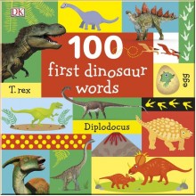 DK 100 First Dinosaur Words