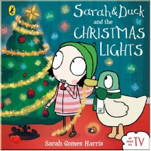 Puffin Sarah and Duck and the Christmas Lights