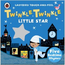 Ladybird Twinkle, Twinkle, Little Star: Ladybird Touch and Feel Rhymes
