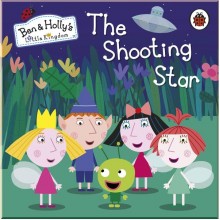 Ladybird Ben and Holly's Little Kingdom: The Shooting Star