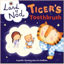 Ladybird Tiger's Toothbrush: A Ladybird Land of Nod Bedtime Book