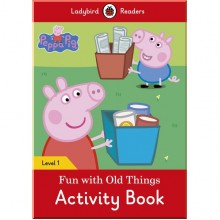 Ladybird Peppa Pig: Fun with Old Things Activity Book – Ladybird Readers Level 1