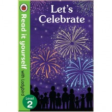 Ladybird Let’s Celebrate – Read It Yourself with Ladybird Level 2