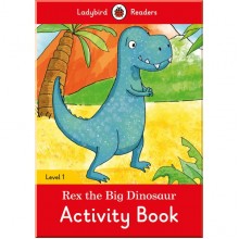Ladybird Rex the Big Dinosaur Activity Book  - Ladybird Readers Level 1