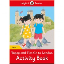 Ladybird Topsy and Tim: Go to London Activity Book - Ladybird Readers Level 1