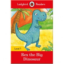 Ladybird Rex the Big Dinosaur - Ladybird Readers Level 1