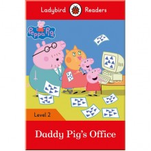 Ladybird Peppa Pig: Daddy Pig’s Office - Ladybird Readers Level 2