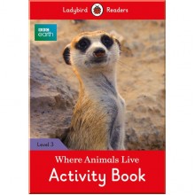 Ladybird BBC Earth: Where Animals Live Activity Book - Ladybird Readers Level 3