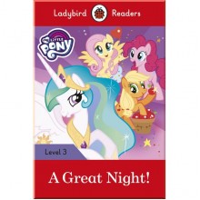 Ladybird My Little Pony: A Great Night! - Ladybird Readers Level 3