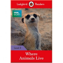 Ladybird BBC Earth: Where Animals Live - Ladybird Readers Level 3