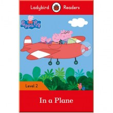 Ladybird Peppa Pig: In a Plane – Ladybird Readers Level 2
