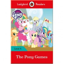 Ladybird My Little Pony: The Pony Games- Ladybird Readers Level 4