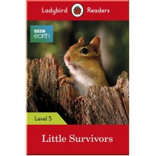 Ladybird Ladybird Readers Level 5 BBC Earth Little Survivors