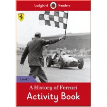 Ladybird A History of Ferrari Activity Book - Ladybird Readers Level 3