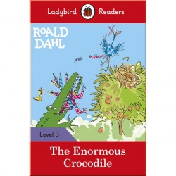 Ladybird Roald Dahl: The Enormous Crocodile - Ladybird Readers Level 3