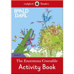 Ladybird Roald Dahl: The Enormous Crocodile Activity Book – Ladybird Readers Level 3