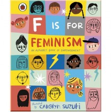 Ladybird F is for Feminism: An Alphabet Book of Empowerment