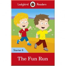 Ladybird The Fun Run - Ladybird Readers Starter Level 6