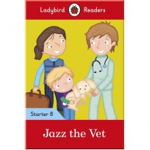 Ladybird Jazz the Vet - Ladybird Readers Starter Level 8