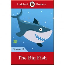 Ladybird The Big Fish - Ladybird Readers Starter Level 12