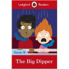 Ladybird The Big Dipper - Ladybird Readers Starter Level 16