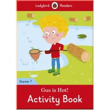 Ladybird Gus is Hot! Activity Book - Ladybird Readers Starter Level 7