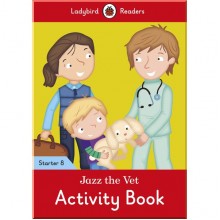 Ladybird Jazz the Vet Activity Book - Ladybird Readers Starter Level 8