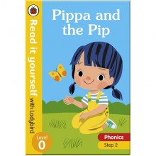 Ladybird Pippa and the Pip – Read it yourself with Ladybird Level 0: Step 2