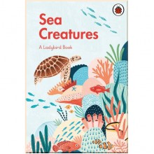 Ladybird A Ladybird Book: Sea Creatures